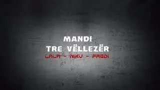 Mandi & Ilir Tironsi - Tre vellezer