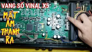 sửa vang số x5 mất âm thanh ra mở lên không có tiếng chỉ có đèn