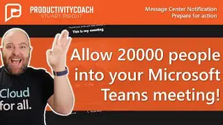 Allow up to 20000 people in your Microsoft Teams meeting - prepare for action