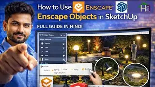 How to Use Enscape Objects in SketchUp | Full Guide in Hindi