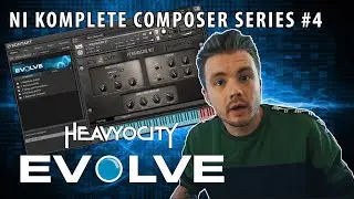 Composing with HEAVYOCITY EVOLVE - Music for Film and Videogames