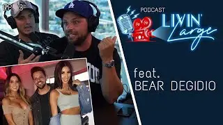 Bear Degidio Talks Social Media Truths - Livin' Large Podcast #3