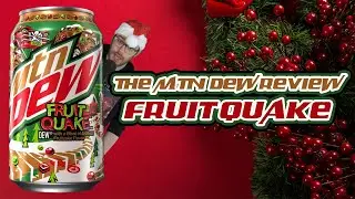The Mtn Dew Review - Fruit Quake