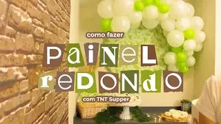 Como fazer Painel Redondo com TNT Supper