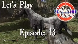 Let's Play Fallout London: Episode 13