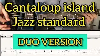 CANTALOUP ISLAND/HERBIE HANCOCK/Ben-T-Zik Guitar jazz duo tutorial #8 SCORE/TAB #HERBIEHANCOCK