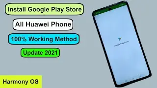 How To Install Google Play Store On All Huawei Phone |Google Play Store Install Huawei Chinese Phone