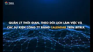 Quản lý thời gian, theo dõi lịch làm việc và các sự kiện công ty bằng calendar trên bitrix