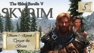 Let's Play Skyrim (Modded) - S1:EP5 Tyrgan the Brave