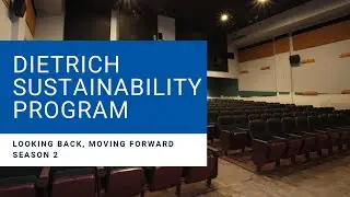 Looking Back, Moving Forward: Dietrich Sustainability Campaign