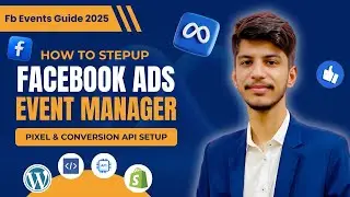 Facebook Pixel & Conversion API Full Setup | Event Manager Step-by-Step Guide 2025