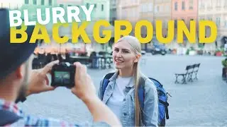 How To Take a Photo With a Blurred Background