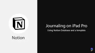 Journaling on iPad Pro using Notion