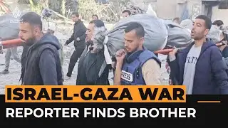 Al Jazeera correspondent finds brother’s body in Gaza | Al Jazeera Newsfeed