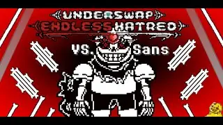 [Underswap: Endless Hatred] Sans Fight (kill sans)