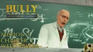 Bully: Anniversary Edition Android - Chapter 3 - Mission #28 - Weed Killer