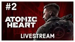 Atomic Heart | Livestream | Gameplay ITA | #2