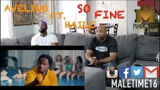 Avelino Ft  Haile 'So Fine' Reaction