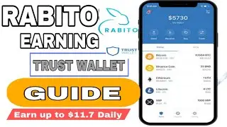 Rabito Earning (Trust Wallet) Guide || How to Make Money on Rabito on Trust Wallet • Rabito Review