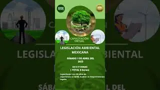 CAPACITACIÓN VIRTUAL EN:LEGISLACIIÓN AMBIENTAL MEXICANA🌳👷‍♀️👌Para más información deja tu correo.