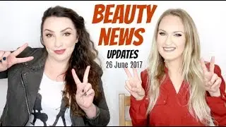 BEAUTY NEWS - 26 June 2017 | UPDATES