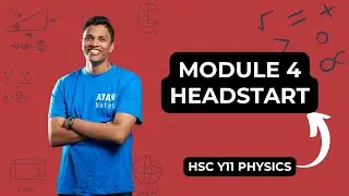 Module 4 Headstart | HSC Year 11 Physics