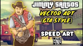 VECTOR ART JIMMY SANTOS (GTA STYLE) | SPEEDART | TJNG GRAPHICS @JimmySaints2021