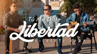 Gilberto Daza | Tu Me Diste Libertad - Música Cristiana 2019 - Videoclip 4K