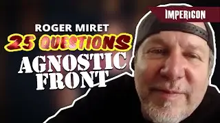 Roger Miret from Agnostic Front | 25 Questions