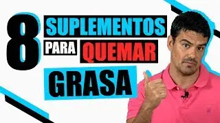 8 Tipos de Suplementos para Bajar de Peso y Quemar Grasa