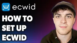 How to Set Up Ecwid (Full 2024 Guide)