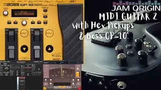 MIDI Guitar 2, Hexaphonic pickups and BOSS GP-10, is this the best setup ever?