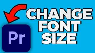 How To Change Text SIZE In Premiere Pro