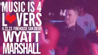 Wyatt Marshall Live at Music is 4 Lovers [2023-06-22 @ FIREHOUSE, San Diego] [MI4L.com]