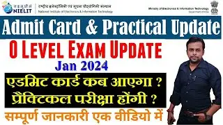 Admit Card Jan 2024 । Practical Exam Jan 2024 Date । Nielit Exam Jan । O Level Update। Nielit Update