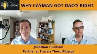 Why Cayman Got DAO's Right - Jonathan Turnham, Partner at Travers Thorp