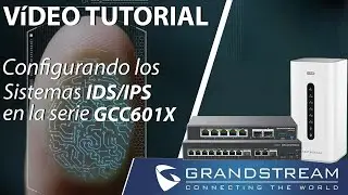 Video Tutorial - GCC601X Sistema de detección y Prevención de intrusiones (IDS/IPS)