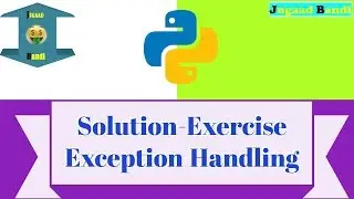 Solution Exercise Exception Handling || Python tutorial