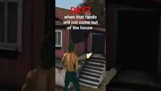 DAYZ STUCK INSIDE