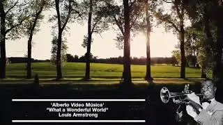 What a Wonderful World (Louis Armstrong)