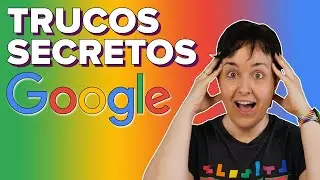 10 TRUCOS para exprimir GOOGLE al 💯