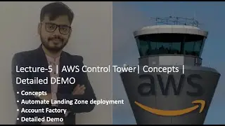 AWS Control Tower | Concepts | Automate Landing Zone deployment | Account Factory | Detailed DEMO