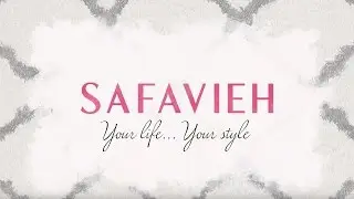 Safavieh: Your Life Your Style