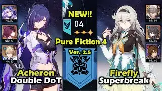 Acheron Double DoT & Firefly Superbreak | Pure Fiction 4 | 3 Stars | Honkai Star Rail