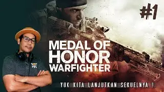 YUK KITA MAINKAN SEKUEL MEDAL OF HONOR / Medal of Honor Warfighter Indonesia / Chapter 1