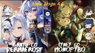 C0 Ganyu PermaFrost and C0 Lyney MonoPyro- Genshin Impact Abyss 4.4- Floor 12 9 Stars
