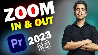 How to zoom in  Premiere pro 2023 | zoom  effect in  premiere pro hindi | 