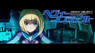 Heavy Object -Trailer:[AMV]