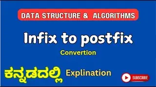 infix to Postfix  conversion  |ಕನ್ನಡ explination |Data structures