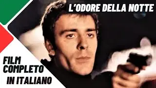 L'odore della notte | Thriller | Giallo | Film completo in italiano